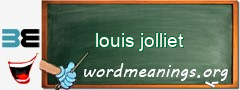 WordMeaning blackboard for louis jolliet